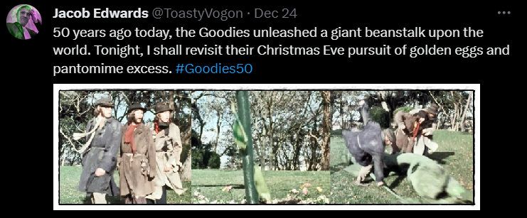 50 years ago today, the Goodies unleashed a giant beanstalk upon the world. Tonight, I shall revisit their Christmas Eve pursuit of golden eggs and pantomime excess. #Goodies50

Picture: The Goodies, dressed as tramps, are astonished when a giant beanstalk erupts from the ground and knocks them over.