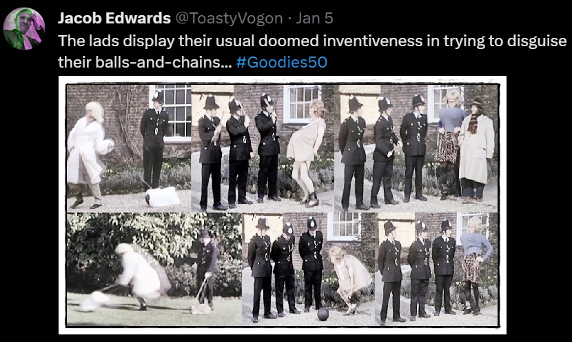 The lads display their usual doomed inventiveness in trying to disguise their balls-and-chains... #Goodies50
Picture: Graeme in a white fur coat, his b&c disguised as a dog on a leash (he then encounters a policeman with a real dog); Tim pretending to be pregnant (until his b&c falls out); Graeme and Bill pretending to be a couple, their b&cs forming Graeme’s enormous bust (until Bill runs away and leaves Graeme a breast short).